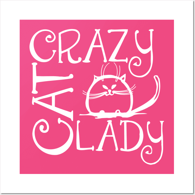 Crazy Cat Lady Wall Art by bearsmom42